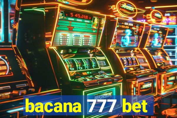 bacana 777 bet